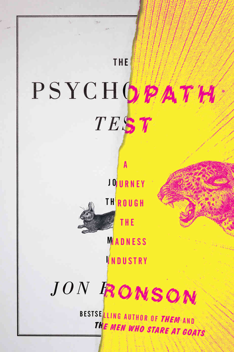 The Psychopath Test by Jon Ronson The Psychopath Test by Jon Ronson